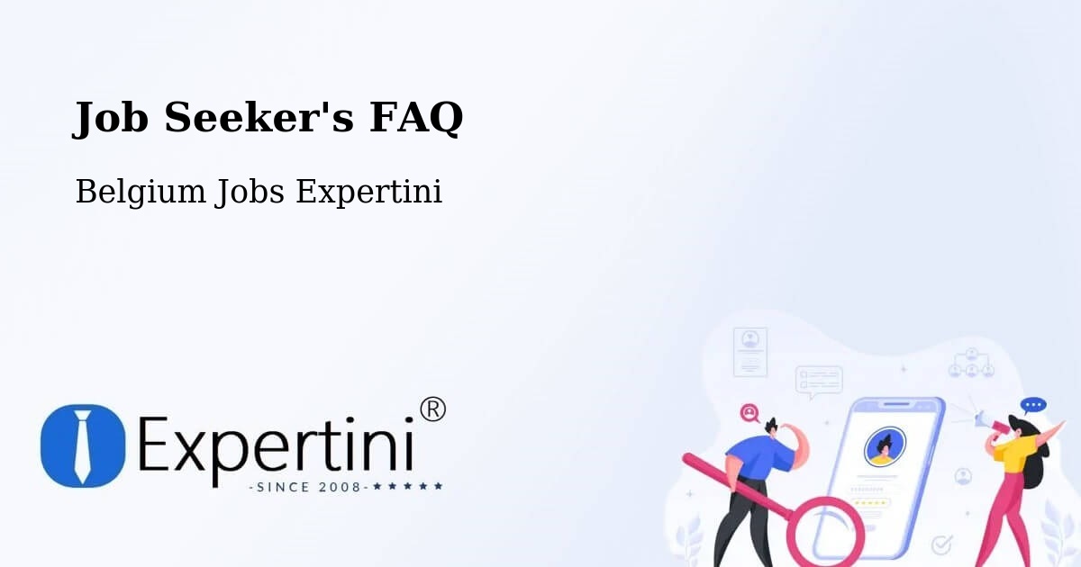 Job Seeker FAQ – Malmédy - Belgium Jobs Expertini