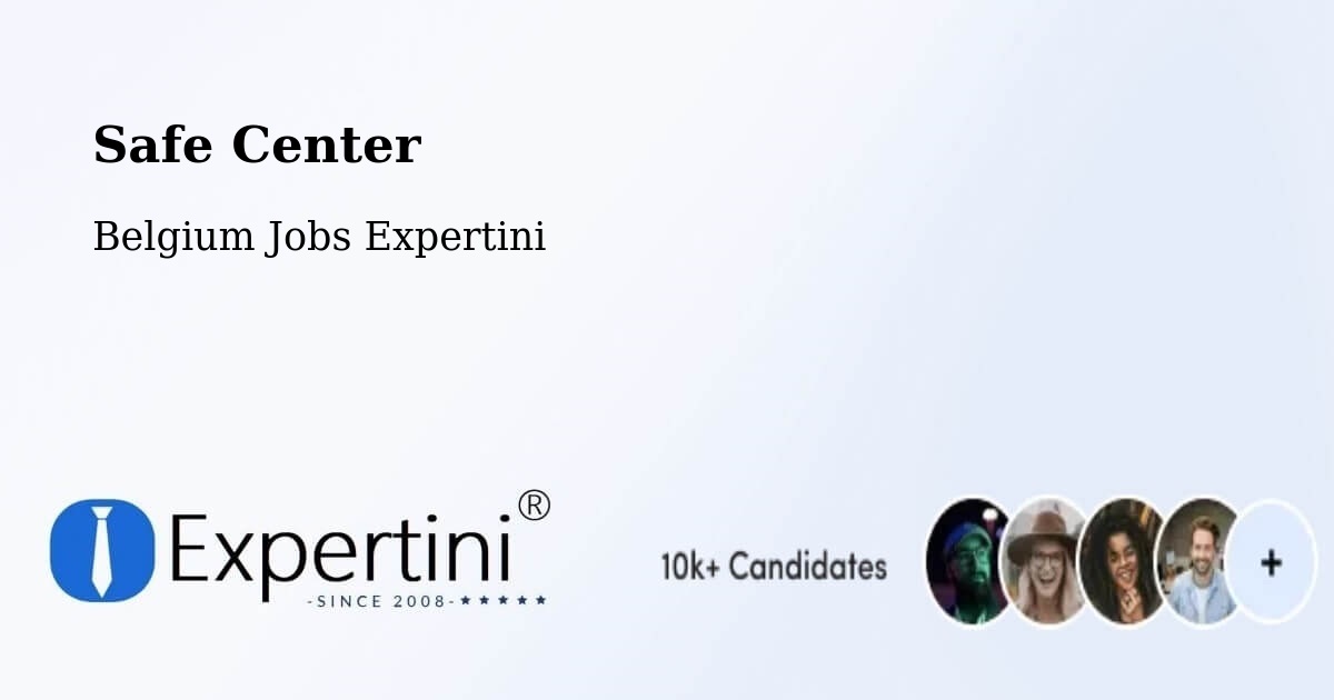 Safety Center – Malmédy - Belgium Jobs Expertini